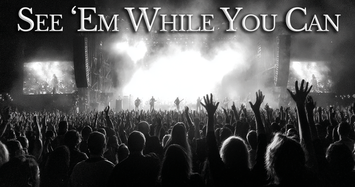 See ‘Em While You Can